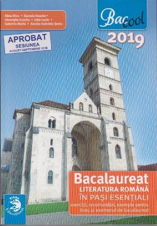 Bacalaureat Limba si Literatura Romana in pasi esentiali 2019