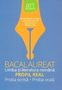 Bacalaureat Limba si Literatura romana Profil Real, proba scrisa-proba orala