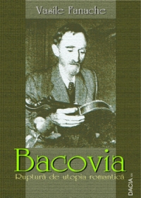 Bacovia - Ruptura de utopia romantica, Editia a III-a revizuita