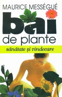 Bai de plante - Sanatate si Vindecare