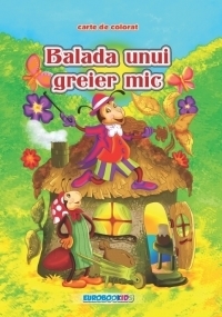 Balada unui greier mic. Carte de colorat + poveste (format B5)