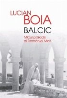 Balcic. Micul paradis al Romaniei Mari