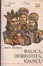 Balica, Dobrotita, Ioancu