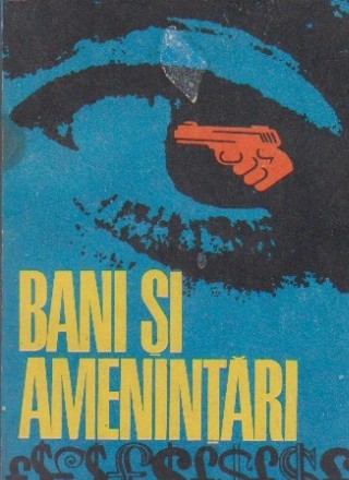 Bani si amenintari - Nuvele politiste