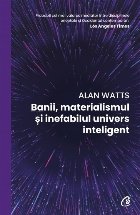 Banii materialismul şi inefabilul univers