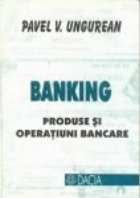 Banking Produse operatiuni bancare