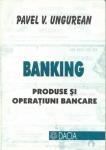 Banking- Produse si operatiuni bancare