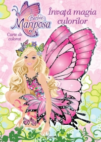 Barbie Mariposa - Invata magia culorilor