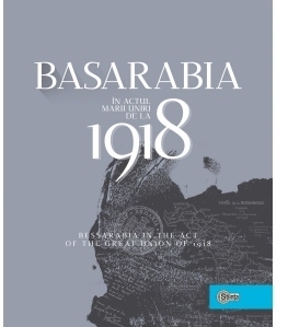 Basarabia in actul Marii Uniri de la 1918