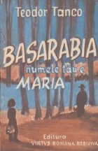 Basarabia numele tau Maria Insemnari