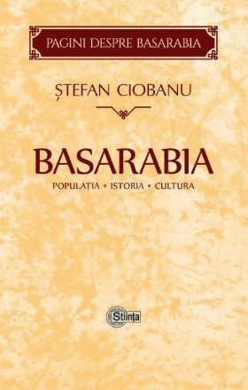 Basarabia : Populatia. Istoria. Cultura﻿