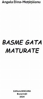 Basme gata maturate