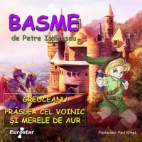 Basme : Greuceanu - Praslea cel voinic si merele de aur (audiobook)