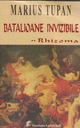 Batalioane invizibile. Rhizoma