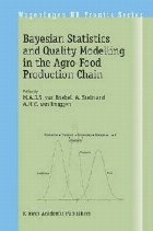 Bayesian Statistics and Quality Modelling in the Agro-Food P