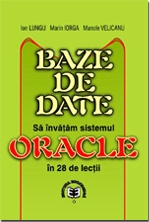 Baze de date. Să învăţăm Oracle în 28 de lecţii