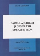 Bazele aschierii si generarii suprafetelor