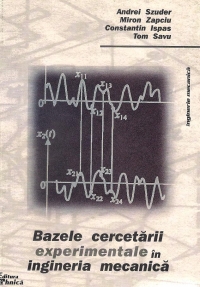 Bazele cercetarii experiementale in ingineria mecanica