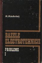 Bazele electrotehnicii Probleme volumele