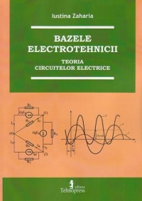 Bazele electrotehnicii. Teoria circuitelor electrice