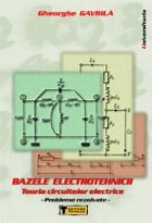 Bazele electrotehnicii Teoria circuitelor electrice