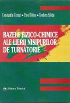 Bazele fizico-chimice ale lierii nisipurilor de turnatorie