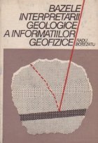 Bazele interpretarii geologice a informatiilor geofizice