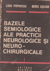 Bazele semiologice ale practicii neurologice si neurochirurgicale, Volumul I