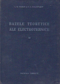 Bazele teoretice ale electrotehnicii, Volumul al III-lea - Teoria cimpului electromagnetic