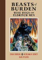 Beasts Of Burden: Wise Dogs And Eldritch Men