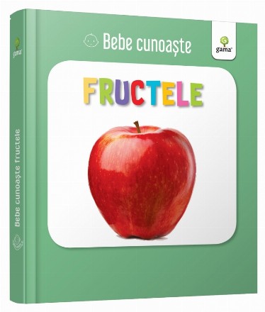 Bebe cunoaste: Fructele