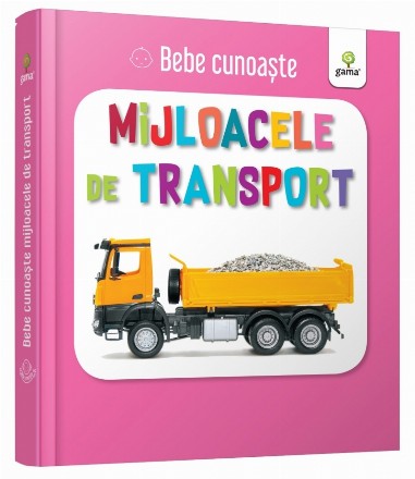 Bebe cunoaste: Mijloacele de transport