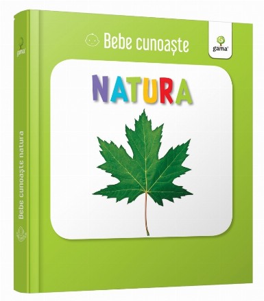 Bebe cunoaste: Natura