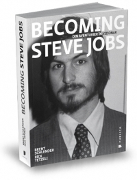 Becoming Steve Jobs. Din aventurier in vizionar