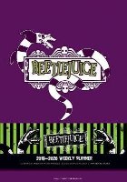 Beetlejuice 2019-2020 Weekly Planner