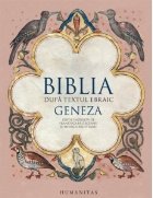 Biblia. Dupa textul ebraic. Geneza