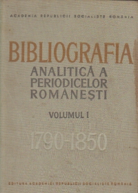 Bibliografia analitica a periodicelor romanesti, Volumul I, Partea a II-a - 1790-1850