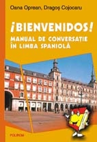 Bienvenidos! Manual de conversatie in limba spaniola