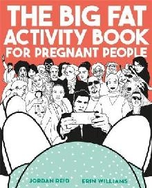 Big Fat Activity Book for Pregnant People