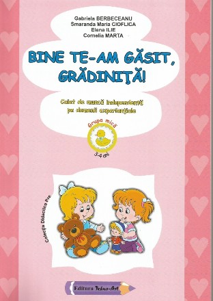 Bine te-am gasit, gradinita! (3-4 ani) (editie 2021)