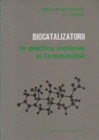 Biocatalizatorii in practica medicala si farmaceutica