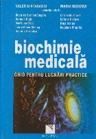 Biochimie medicala - Ghid pentru lucrari practice