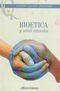 Bioetica si omul viitorului