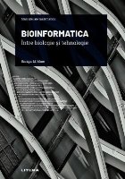 Bioinformatica : între biologie şi tehnologie