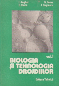 Biologia si tehnologia drojdiilor, Volumul I