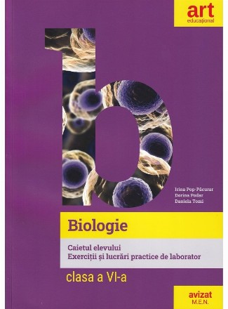 Biologie. Clasa a VI-a. Caietul elevului. Exercitii si lucrari practice de laborator