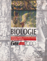 BIOLOGIE. MANUAL PENTRU CLASA a XII-a