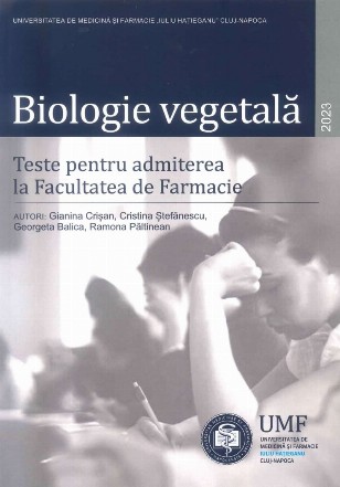 Biologie vegetală : teste pentru admiterea la Facultatea de Farmacie