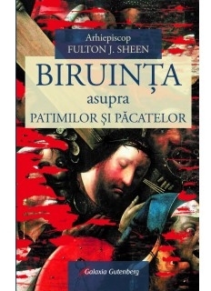 Biruinta asupra patimilor si pacatelor