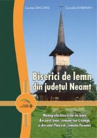 Biserici de lemn din judetul Neamt. Monografia bisericilor de lemn din satul Izvor, comuna Ion Creang si din s